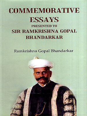 Commemorative Essays Presented to Sir Ramkrishna Gopal Bhandarkar