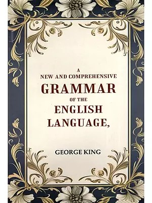 A New and Comprehensive Grammar of the English Language