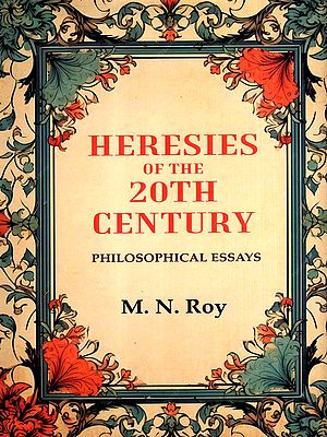 Heresies of the 20th Century- Philosophical Essays