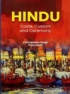 Hindu- Caste, Custom and Ceremony