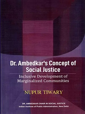 Dr. Ambedkar's Concept of Social Justice- Inclusive Development of Marginalized Communities