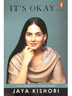 It'S Okay… A Book of Inspirational and Mystic Thoughts