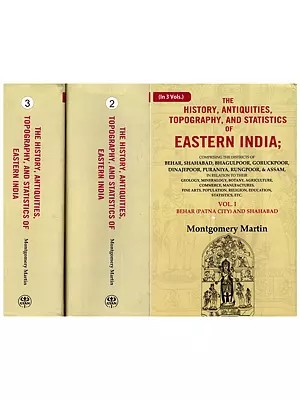 The History, Antiquities, Topography, And Statistics of Eastern India (Set of 3 Volumes)