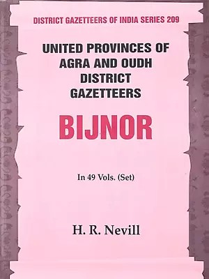 Bijnor- United Provinces of Agra and Oudh District (in 49 Vols. Set Vol. 8th)