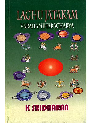 Laghujatakam of Srimad Varahamihiracarya (With the Tika of Srimad Bhattotpala)