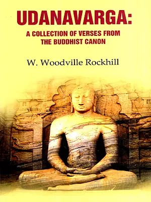 Udanavarga: A Collection of Verses from the Buddhist Canon