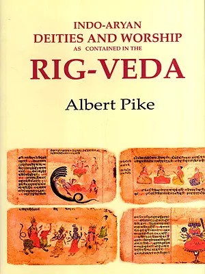 Indo-Aryan Deities and Worship as Contained in the Rig-Veda