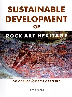 Sustainable Development of Rock Art Heritage- An Applied Systems Approach
