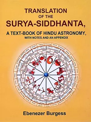 Translation of the Surya-Siddhanta: A Text-Book of Hindu Astronomy (With Notes and an Appendix)