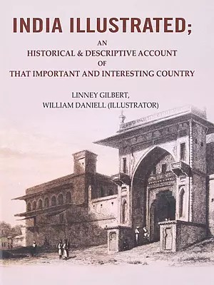 Indian Illustrated (An Historical and Descriptive Account of that Important and Interesting Country)
