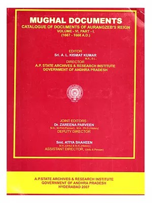 Mughal Documents: Catalogue of Documents of Aurangzeb's Reign Volume-Vi, Part-1, (1667-1668 A.D.)