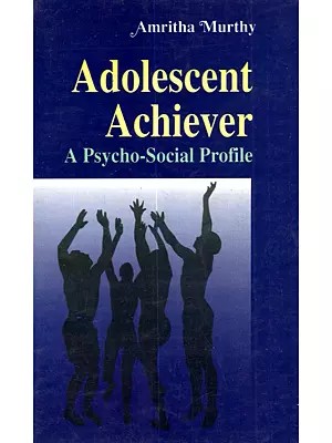 The Adolescent Achiever: A Psycho-Social Profile