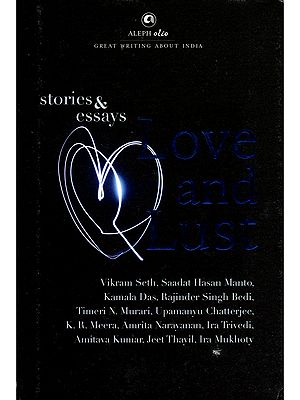 Love and Lust (Stories and Essays)