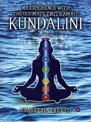 My Experience with the Ultimate Truth About Kundalini