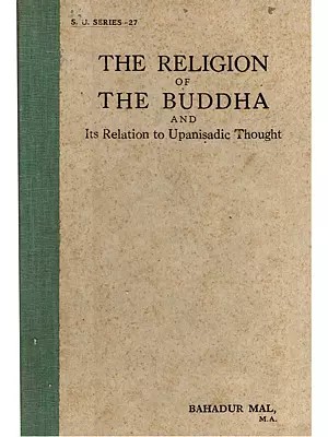 The Religion of the Buddha and its Relation to Upanisadic Thought  (An Old and Rare Book)