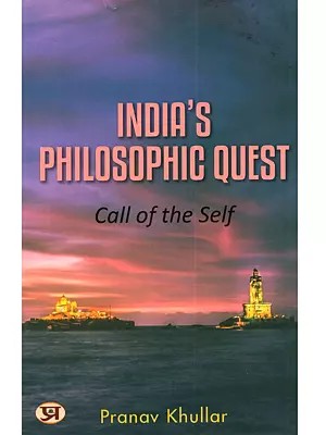 India's Philosophic Quest: Call of the Self