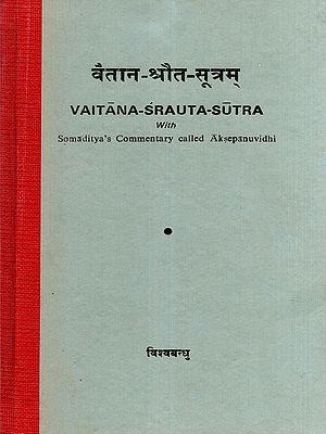 वैतान-श्रौत-सूत्रम्- Vaitana-Srauta-Sutra with Somaditya's Commentary Called Aksepanuvidhi (An Old and Rare Book)