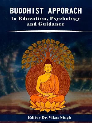 Buddhist Approach to Education, Psychology and Guidance
