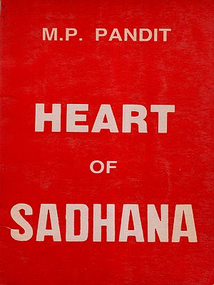 Heart of Sadhana (An Old and Rare Book: Only 1 Quantity Available)