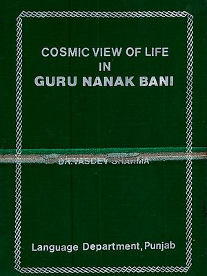 Cosmic View of Life in Guru Nanak Bani (An Old and Rare Book)