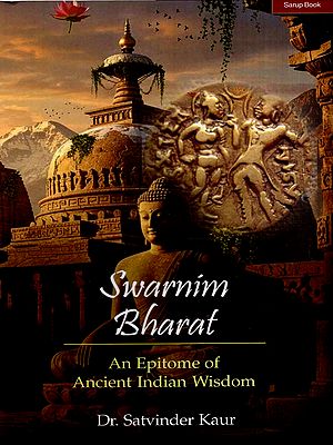 Swarnim Bharat- An Epitome of Ancient Indian Wisdom