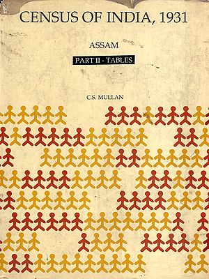 Census of India, 1931: Assam- Part 2- Tables (An Old and Rare Book: Only 1 Quantity Available)