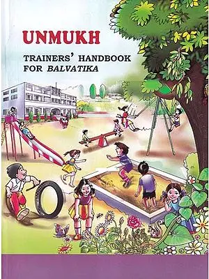 Unmukh (Trainer's Handbook for Balvatika)