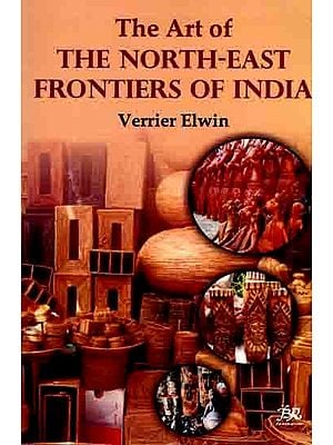 The Art of the North-East Frontiers of India