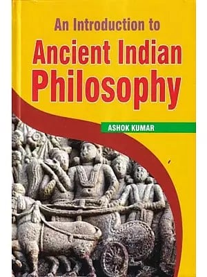 An Introduction to Ancient Indian Philosophy