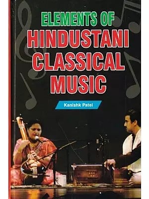 Elements of Hindustani Classical Music