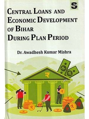 Central Loans and Economic Development of Bihar During Plan Period