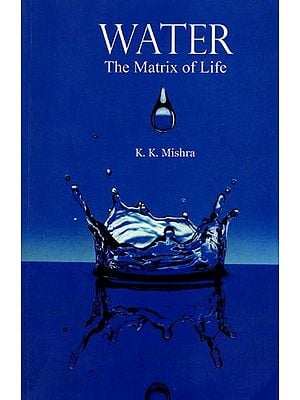 Water: The Matrix of Life