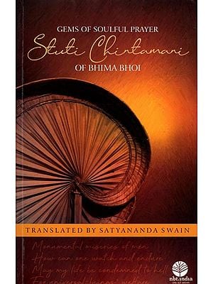 Stuti Chintamani of Bhima Bhoi: Gems of Soulful Prayer