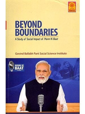 Beyond Boundaries: A Study of Social Impact of Mann Ki Baat (By Govind Ballabh Pant Social Science Institute)