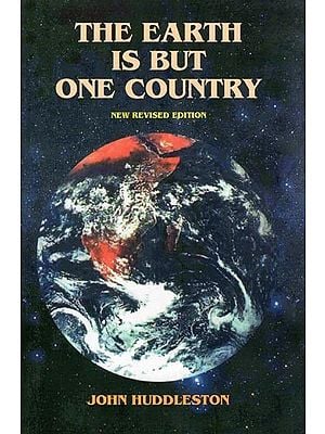 The Earth is But One Country: New Revised Edition