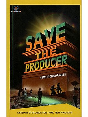 Save the Producer (Step by Step Guide for Tamil Film Producers)