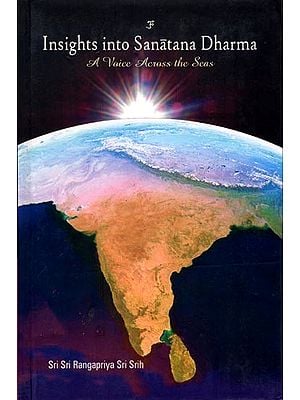 Insights into Sanatana Dharma (A Voice Across the Seas)