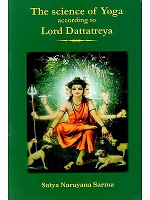 The Science of Yoga According to Lord Dattatreya