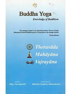 Buddha Yoga Knowledge of Buddhism: Theravada, Mahayana and Vajrayana