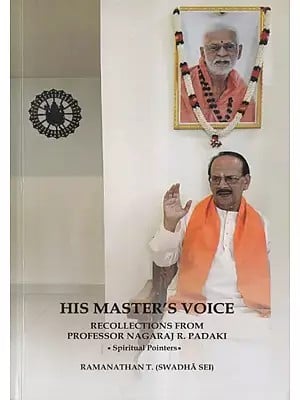 His Master's Voice (Recollections from Professor Nagaraj R. Padaki)