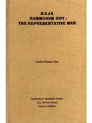 Raja Rammohun Roy: The Representative Man (An Old and Rare Book)