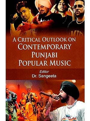 A Critical Outlook on Contemporary Punjabi Popular Music