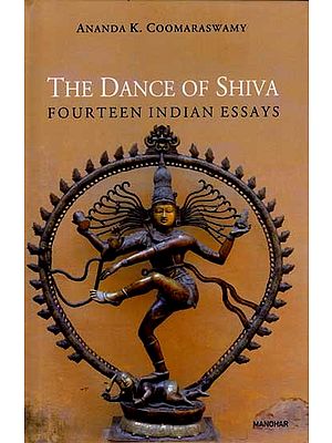 The Dance of Shiva Fourteen Indian Essays