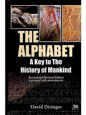 The Alphabet: A Key to The History of Mankind