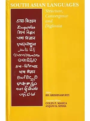 South Asian Languages (Structure, Convergence and Diglossia)