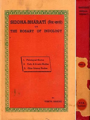 (सिद्ध-भारती): Siddha-Bharati or the Rosary of Indology (Conception of God in the Vedic and Bhakti in Bhagavad Gita (An Old and Rare Book: Set of 2 Volumes)
