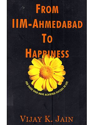 From Iim-Ahmedabad to Happiness
