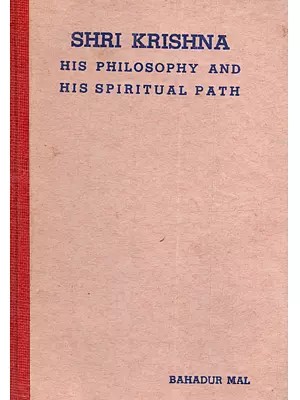 Shri Krishna: His Philosophy and His Spiritual Path (An Old and Rare Book)