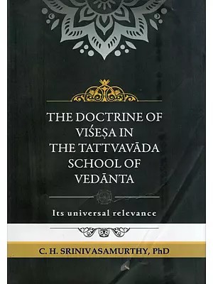 The Doctrine of Visesa in the Tattvavada School of Vedanta: Its Universal Relevance