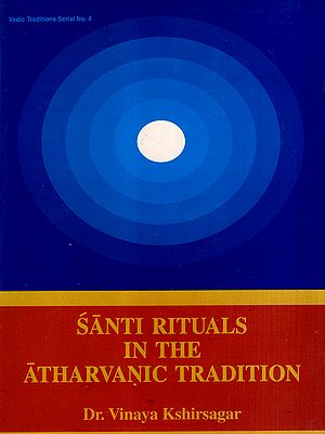 Santi Rituals in the Atharvanic Tradition